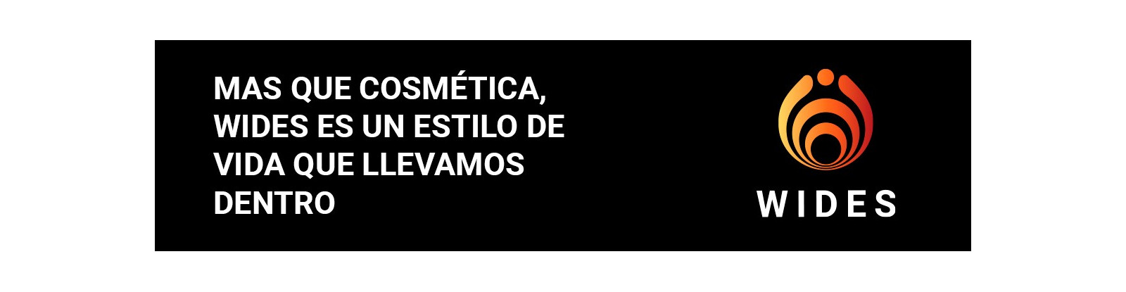 WIDES. Cosmética solo para hombre